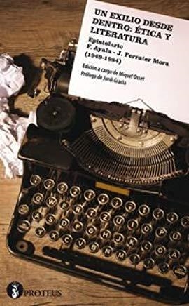 EXILIO DESDE DENTRO, UN : ÉTICA Y LITERATURA | 9788494217296 | OSSET HERNANDEZ, MIQUEL