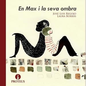 EN MAX I LA SEVA OMBRA | 9788415549734 | REGOJO BORRÁS, JOSÉ LUIS