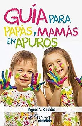 GUIA PARA PAPAS Y MAMAS EN APUROS | 9788412031201 | RIZALDOS, MIGUEL A.