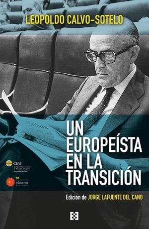 EUROPEÍSTA EN LA TRANSICIÓN, UN | 9788490559628 | CALVO-SOTELO BUSTELO, LEOPOLDO