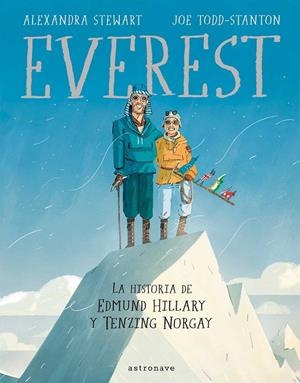 EVEREST. HISTORIA DE EDMUND HILLARY Y TENZING NORGAY | 9788467935011 | STEWART, ALEXANDRA / TODD-STANTON, JOE