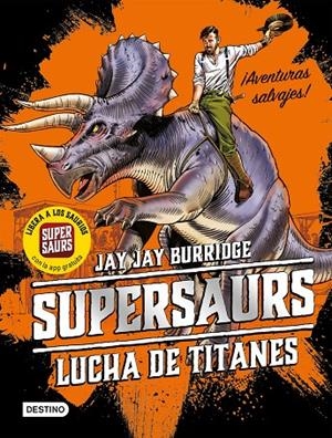 SUPERSAURS 03. LUCHA DE TITANES | 9788408202073 | BURRIDGE, JAY