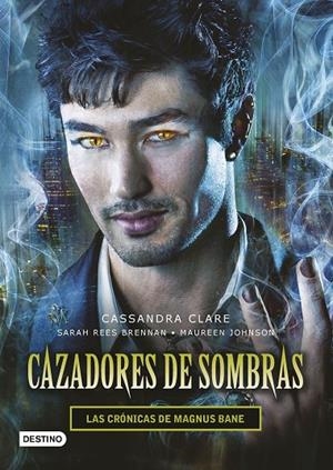CAZADORES DE SOMBRAS. LAS CRÓNICAS DE MAGNUS BANE | 9788408145257 | CLARE, CASSANDRA