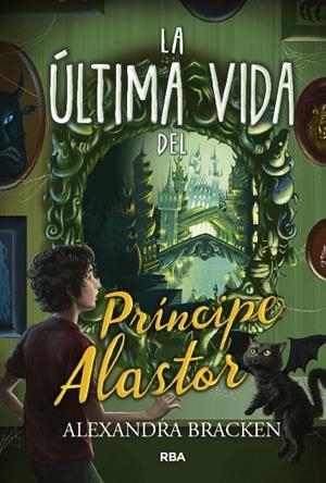 ÚLTIMO VIDA DEL PRÍNCIPE ALASTOR, LA | 9788427213357 | BRACKEN, ALEXANDRA