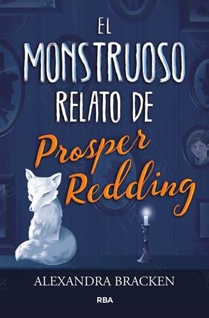 MONSTRUOSO RELATO DE PROSPER REDING, EL | 9788427213340 | BRACKEN, ALEXANDRA