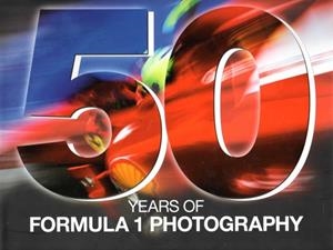 50 YEARS OF FORMULA 1. PHOTOGRAPHY | 9783955881481
