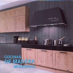 COCINAS DE MADERA MODERNA | 9783864075605