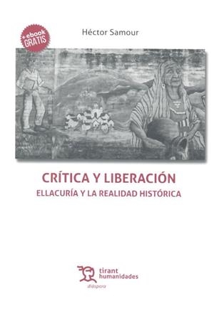 CRÍTICA Y LIBERACIÓN ELLACURÍA Y LA REALIDAD HISTÓRICA | 9788417508883 | SAMOUR CANÁN, HÉCTOR