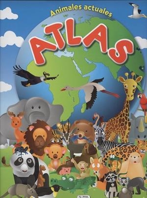 ATLAS DE ANIMALES ACTUALES | 9788499398549 | MÚÑEZ RODRÍGUEZ, FERNANDO JAVIER