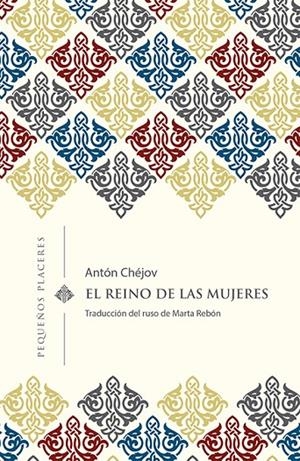 REINO DE LAS MUJERES, EL | 9788494898730 | CHÉJOV, ANTÓN