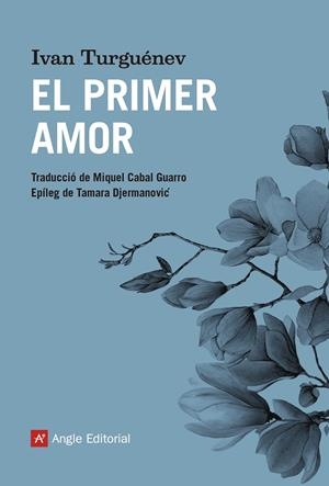 PRIMER AMOR, EL | 9788417214739 | TURGENEV, IVAN SERGEJEVIC