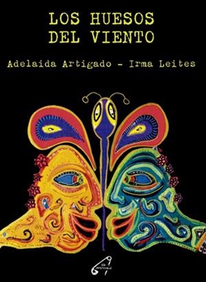 HUESOS DEL VIENTO, LOS | 9788409001088 | ARTIGADO, ADELAIDA / LEITES, IRMA