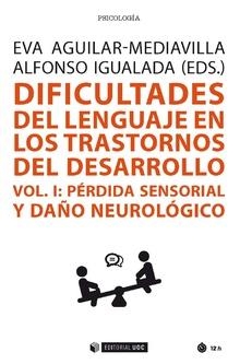 DIFICULTADES DEL LENGUAJE EN LOS TRANSTORNOS DEL DESARROLLO | 9788491805007 | AGUILAR-MEDIAVILLA, EVA/IGUALADA PÉREZ, ALFONSO