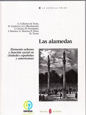 ALAMEDAS, LAS. ELEMENTO URBANO Y FUNCION SOCIAL EN CIUDADES ESPAÑOLAS Y AMERICANAS | 9788476289327 | COLLANTES, A. / GUTIEEREZ, R.