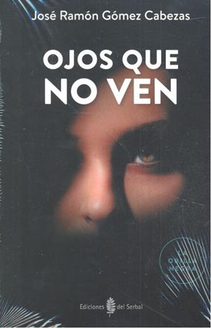 OJOS QUE NO VEN | 9788476289334 | GOMEZ CABEZAS, JOSE RAMON