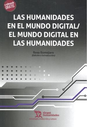 HUMANIDADES EN EL MUNDO DIGITAL | 9788417706371 | ROMOJARO MONTERO, ROSA