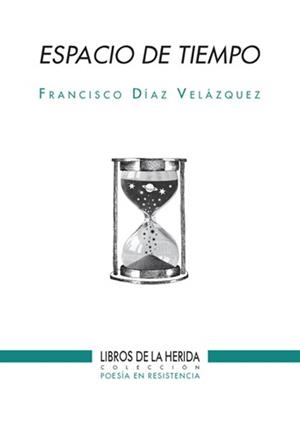 ESPACIO DE TIEMPO | 9788494802836 | DÍAZ VELÁZQUEZ, FRANCISCO
