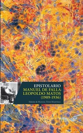 EPISTOLARIO MANUEL DE FALLA - LEOPOLDO MATOS | 9788433864345 | TITOS MARTINEZ, MANUEL