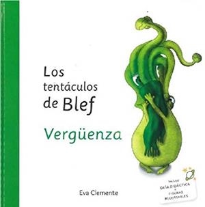 TENTÁCULOS DE BLEF, LOS - VERGUENZA | 9788494999956 | CLEMENTE, EVA