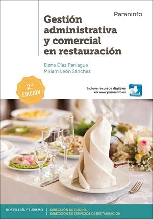 GESTIÓN ADMINISTRATIVA Y COMERCIAL EN RESTAURACIÓN 2.ª EDICIÓN 2019 | 9788428340984 | DIAZ PANIAGUA, ELENA / LEON SANCHEZ, M.