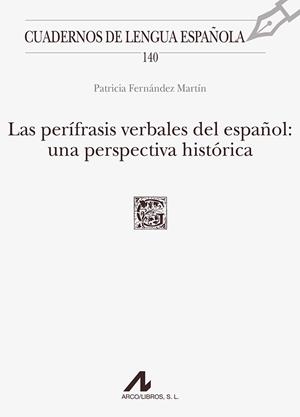 PERÍFRASIS VERBALES DEL ESPAÑOL, LAS | 9788476359877 | FERNÁNDEZ MARTÍN, PATRICIA