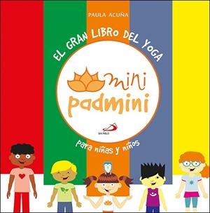 GRAN LIBRO DEL YOGA PARA NIÑAS Y NIÑOS, EL | 9788428556217 | ACUÑA, PAULA