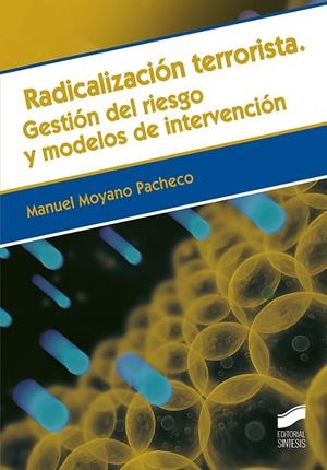 RADICALIZACIÓN TERRORISTA | 9788491713067 | MOYANO PACHECO, MANUEL