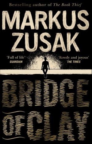 BRIDGE OF CLAY | 9780552774765 | ZUSAK, MARKUS
