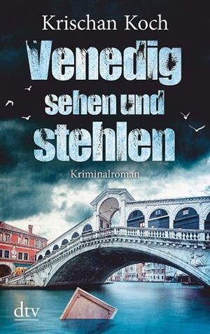 VENEDIG SEHEN UND STEHLEN | 9783423217835 | KOCH, KRISCHAN