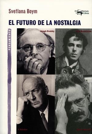 FUTURO DE LA NOSTALGIA, EL | 9788477747888 | BOYN, SVETLANA