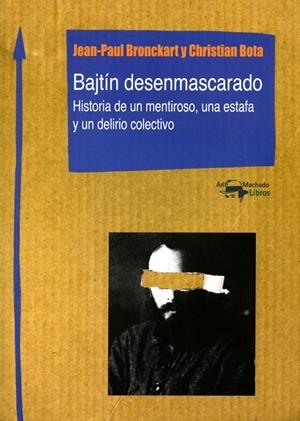 BAJTÍN DESENMASCARADO | 9788477741862 | BRONCKART, JEAN-PAUL / BOTA, CHRISTIAN