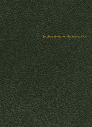 JACOBO CASTELLANO. RIFLEPISTOLACAÑON | 9788417866006 | CASTELLANO, JACOBO