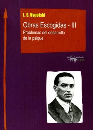 OBRAS ESCOGIDAS - III | 9788477741824 | SEMIÓNOVIC VYGOTSKI, LEV