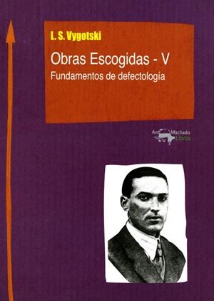 OBRAS ESCOGIDAS - V | 9788477741794 | SEMIÓNOVIC VYGOTSKI, LEV