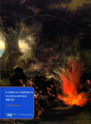 GUERRA DE LA INDEPENDENCIA VISTA POR LOS BRITÁNICOS, LA. 1808-1814 | 9788477742425 | SANTACARA, CARLOS