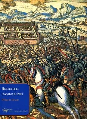 HISTORIA DE LA CONQUISTA DE PERÚ | 9788477742418 | H. PRESCOTT, WILLIAM