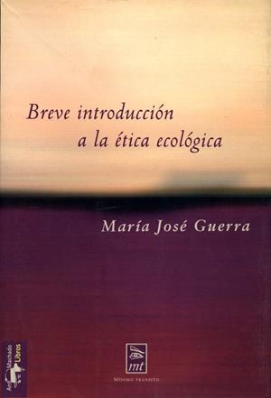 BREVE INTRODUCCIÓN A LA ÉTICA ECOLÓGICA | 9788477747550 | GUERRA PALERMO, MARÍA JOSÉ