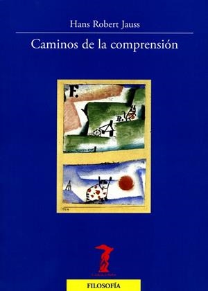 CAMINOS DE LA COMPRENSIÓN | 9788477749417 | ROBERT JAUSS, HANS