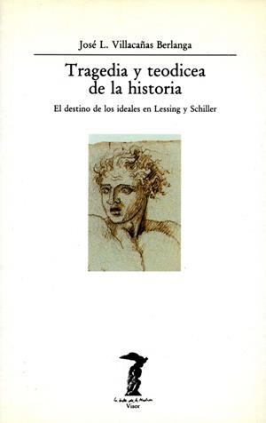 TRAGEDIA Y TEODICEA DE LA HISTORIA | 9788477745556 | VILLACAÑAS BERLANGA, JOSÉ L.