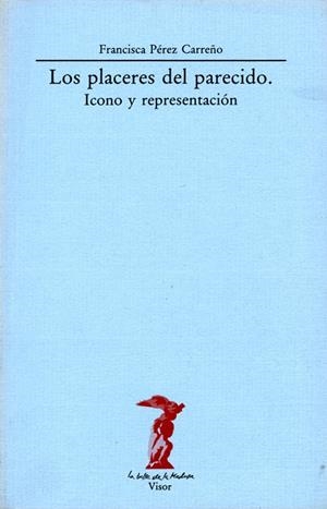 PLACERES DEL PARECIDO, LOS | 9788477740155 | PÉREZ CARREÑO, FRANCISCA