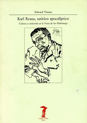 KARL KRAUS, SATÍRICO APOCALÍPTICO | 9788477745273 | TIMMS, EDWARD