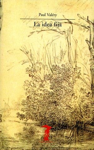 IDEA FIJA, LA | 9788477745181 | VALÉRY, PAUL
