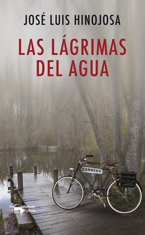 LÁGRIMAS DEL AGUA, LAS | 9788477749936 | DE HINOJOSA Y FERNÁNDEZ DE ANGULO, JOSÉ LUIS