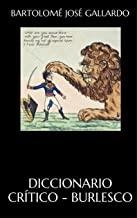 DICCIONARIO CRITICO-BURLESCO | 9788477745655 | GALLARDO, BARTOLOMÉ JOSÉ