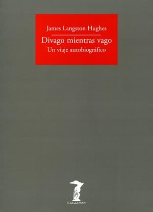 DIVAGO MIENTRAS VAGO | 9788477749462 | LANGSTON HUGHES, JAMES