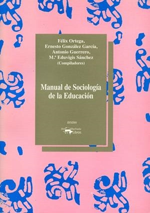 MANUAL DE SOCIOLOGIA DE LA EDUCACION | 9788477745006 | ORTEGA, FELIX