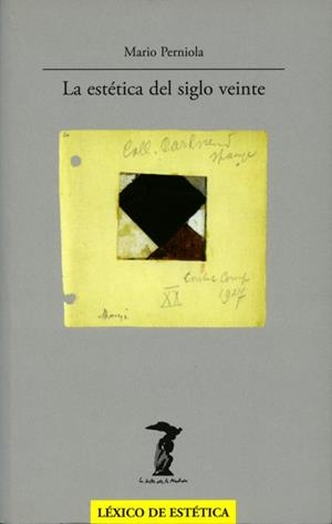 ESTÉTICA DEL SIGLO VEINTE, LA | 9788477746119 | PERNIOLA, MARIO
