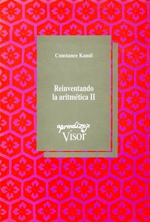 REINVENTANDO LA ARITMÉTICA II | 9788477740841 | KAMII, CONSTANCE