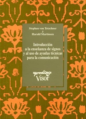 INTRODUCCIÓN A LA ENSEÑANZA DE SIGNOS Y AL USO DE AYUDAS TÉCNICAS PARA LA COMUNICACIÓN | 9788477740889 | VON TETZCHNER, STEPHEN / MARTINSEN, HARALD
