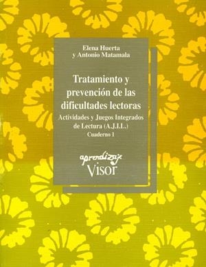 TRATAMIENTO Y PREVENCIÓN DE LAS DIFICULTADES LECTORAS - CUADERNO 1 | 9788477741084 | HUERTA, ELENA / MATAMALA, ANTONIO